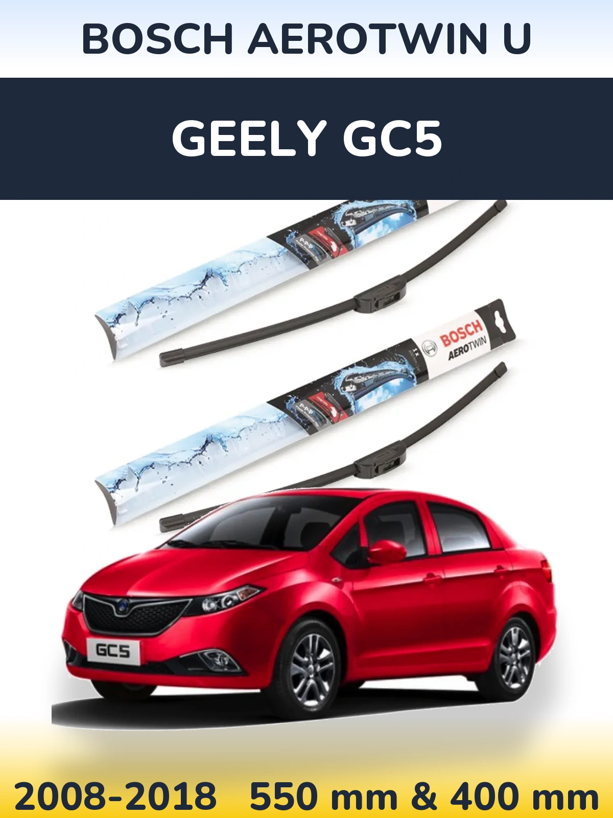 Front wiper blade set BOSCH AeroTwin U 550 & 400 mm for Geely GC5 2008-2018