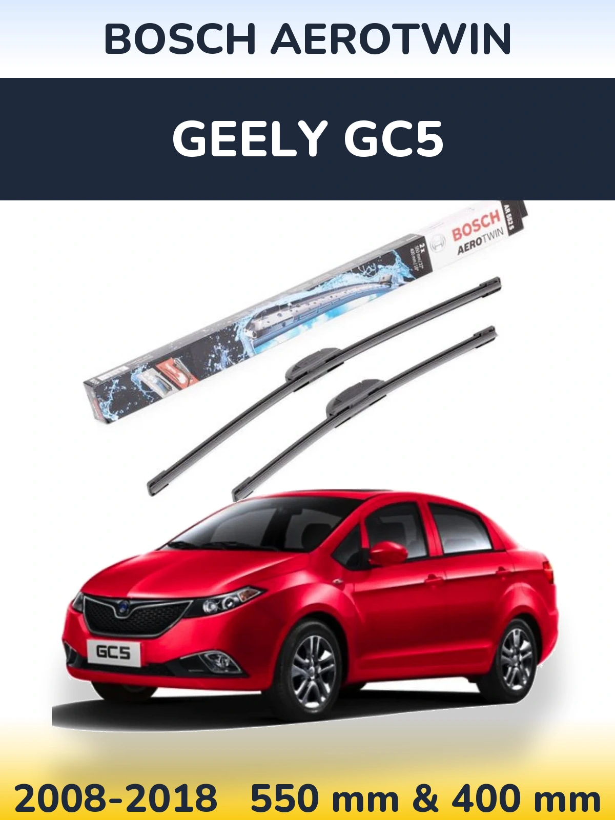 Комплект передних дворников BOSCH AeroTwin 550 & 400 мм для Geely GC5 2008-2018