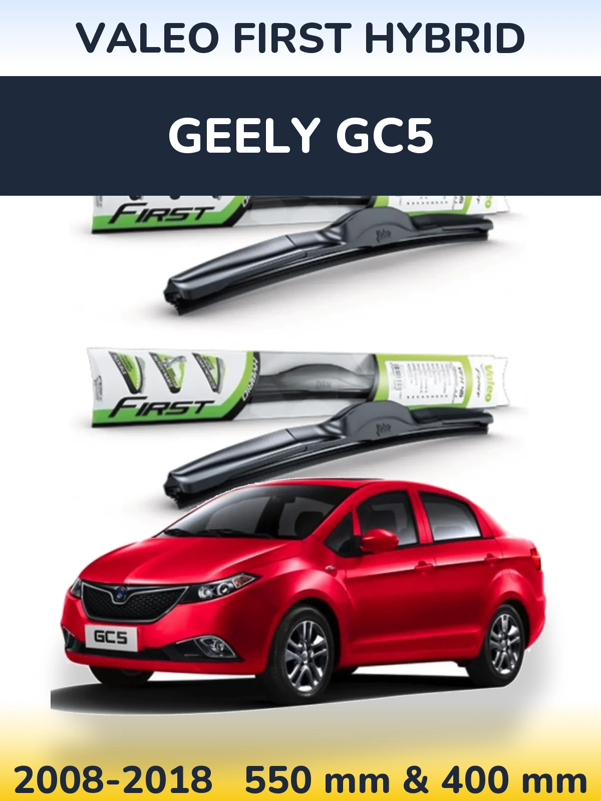 Комплект передних дворников Valeo First Hybrid 550 & 400 мм для Geely GC5 2008-2018