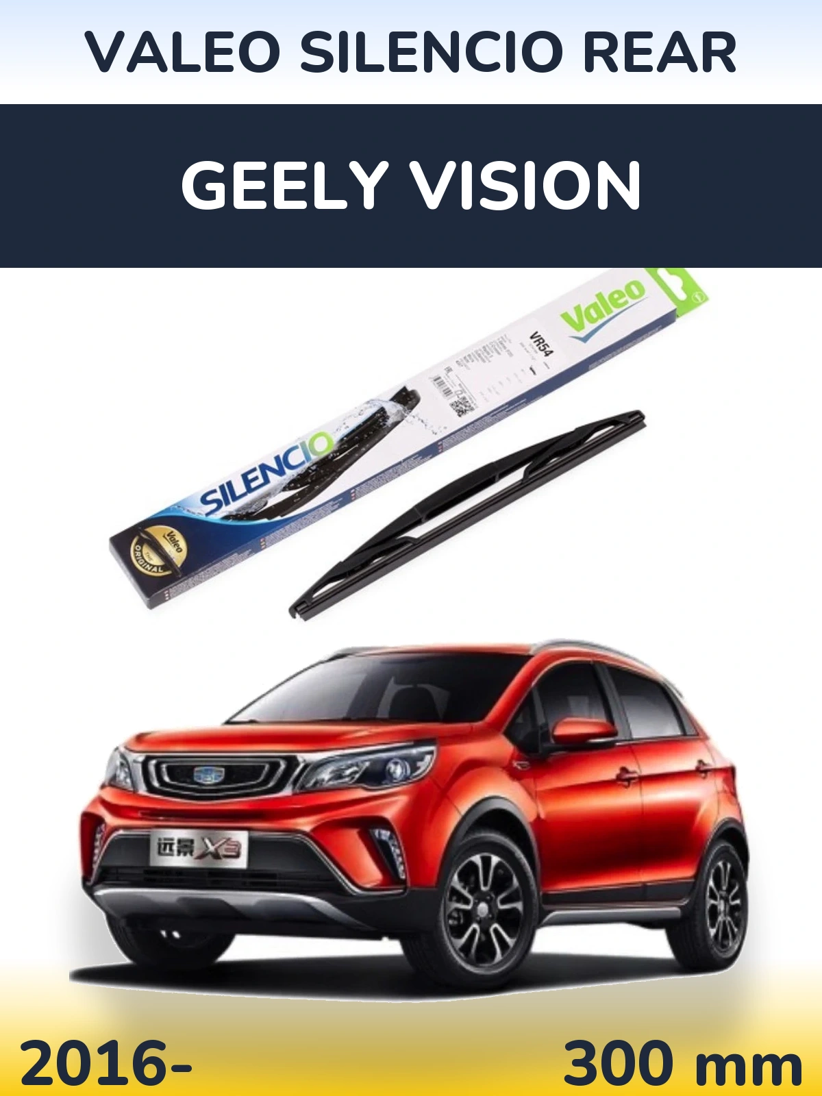 Tylna wycieraczka Valeo Silencio Rear 300 mm do Geely Vision 2016-2026