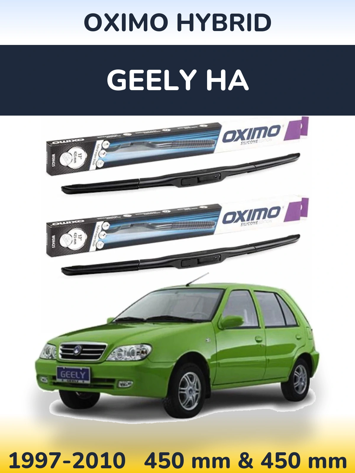 Комплект передніх щіток Oximo Hybrid 450 & 450 мм для Geely HA 1997-2010
