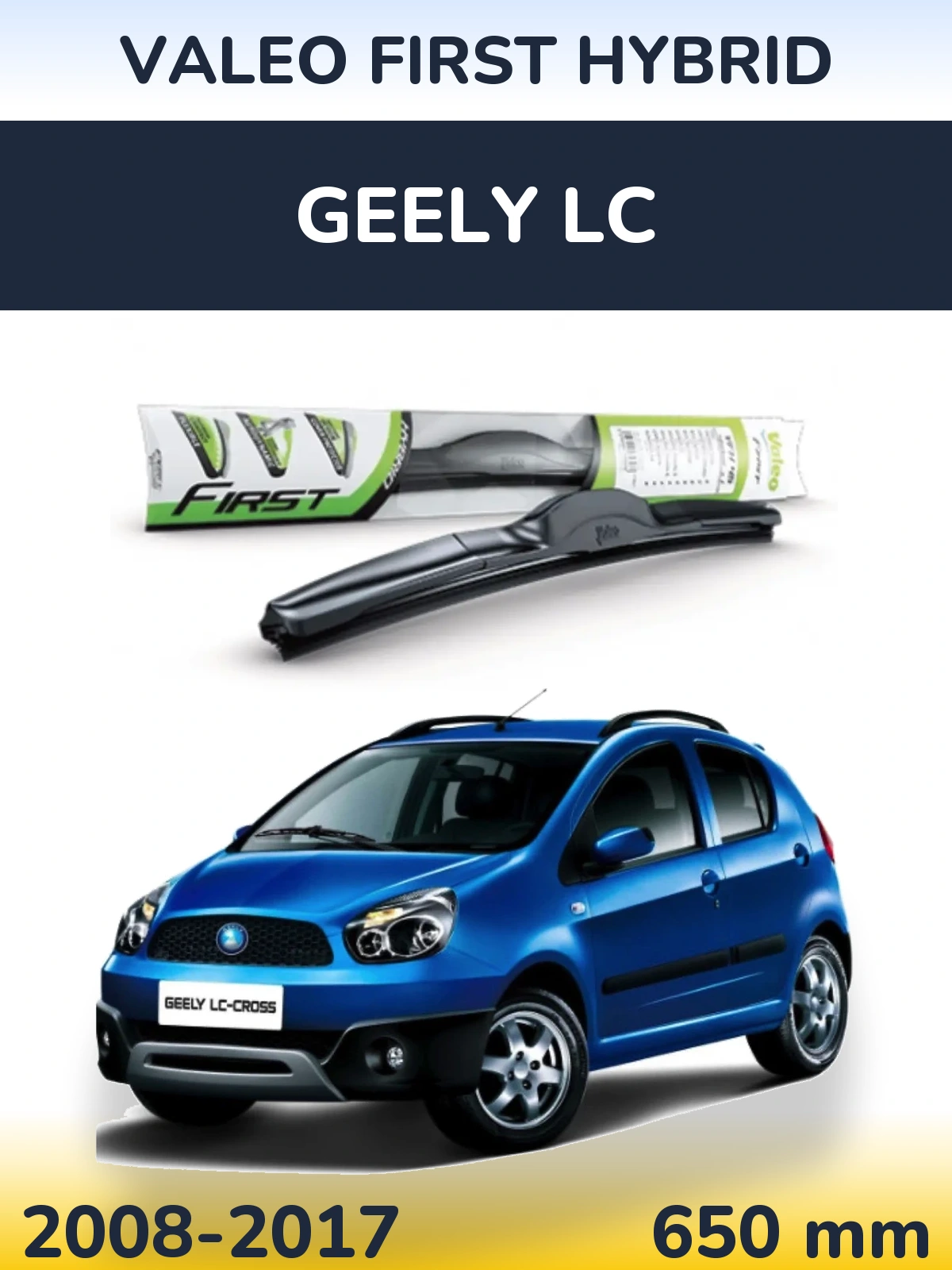 Front wiper blade Valeo First Hybrid 650 mm for Geely LC 2008-2017