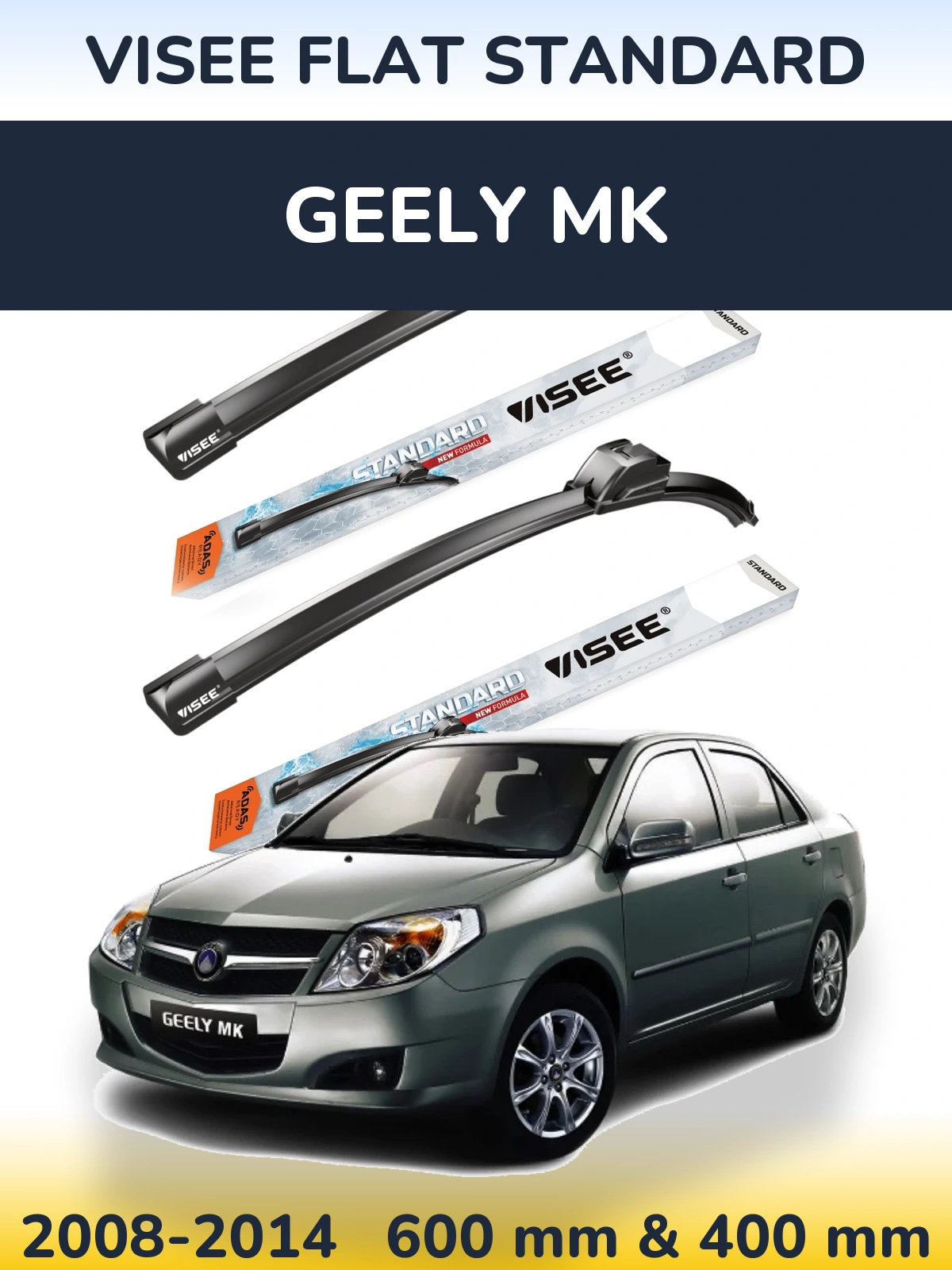 Komplet przednich wycieraczek VISEE FLAT STANDARD 600 & 400 mm do Geely MK 2008-2014