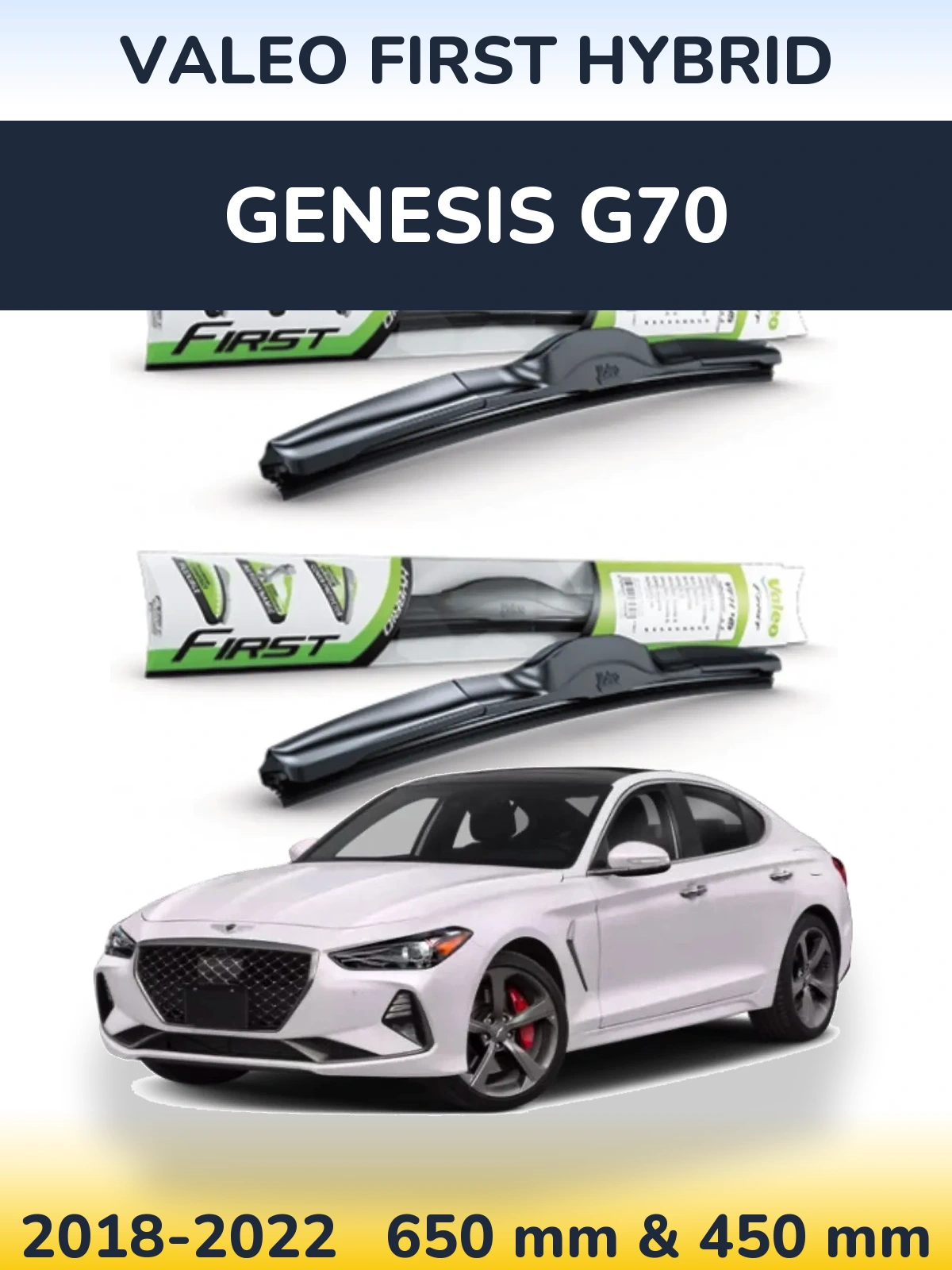 Komplet przednich wycieraczek Valeo First Hybrid 650 & 450 mm do Genesis G70 2018-2022