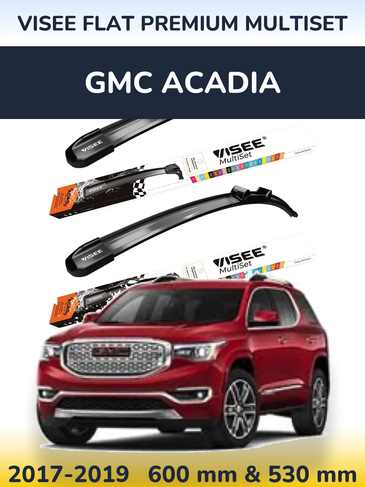 Komplet przednich wycieraczek VISEE FLAT PREMIUM MultiSet 600 & 530 mm do GMC Acadia 2017-2019
