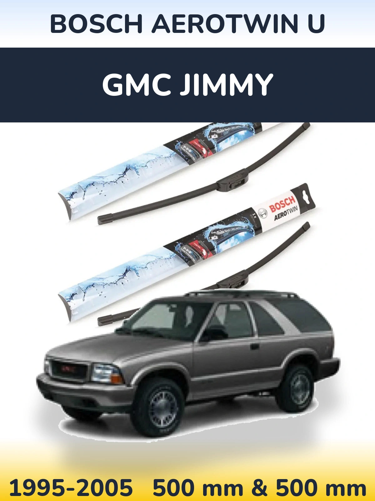 Комплект передних дворников BOSCH AeroTwin U 500 & 500 мм для GMC Jimmy 1995-2005