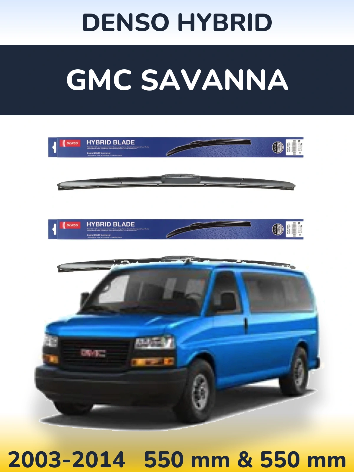 Комплект передних дворников Denso Hybrid 550 & 550 мм для GMC Savanna 2003-2014