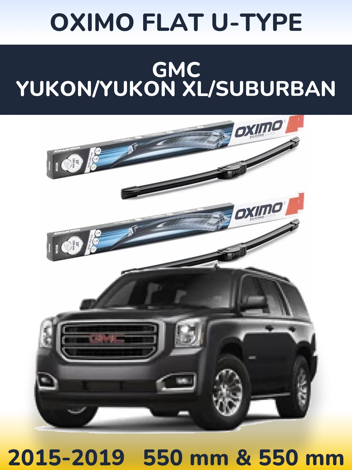 Комплект передніх щіток Oximo Flat U-type 550 & 550 мм для GMC Yukon/Yukon XL/Suburban 2015-2019