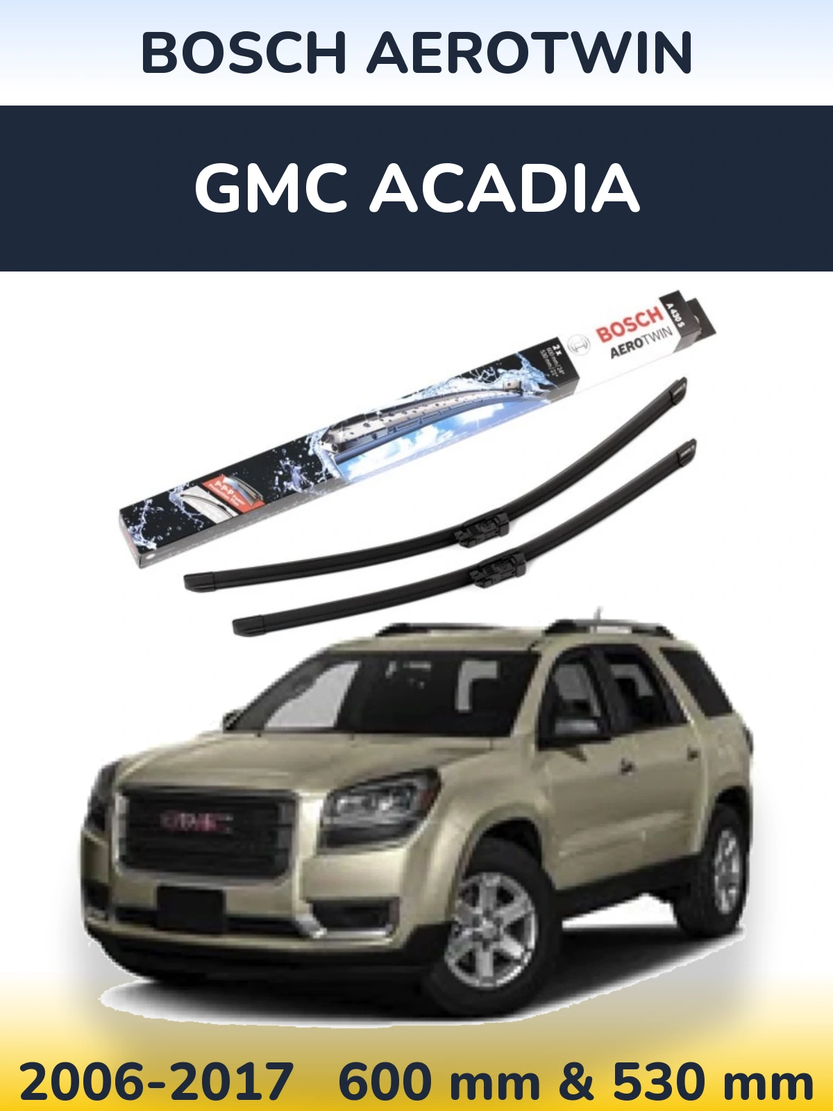 Комплект передних дворников BOSCH AeroTwin 600 & 530 мм для GMC Acadia 2006-2017