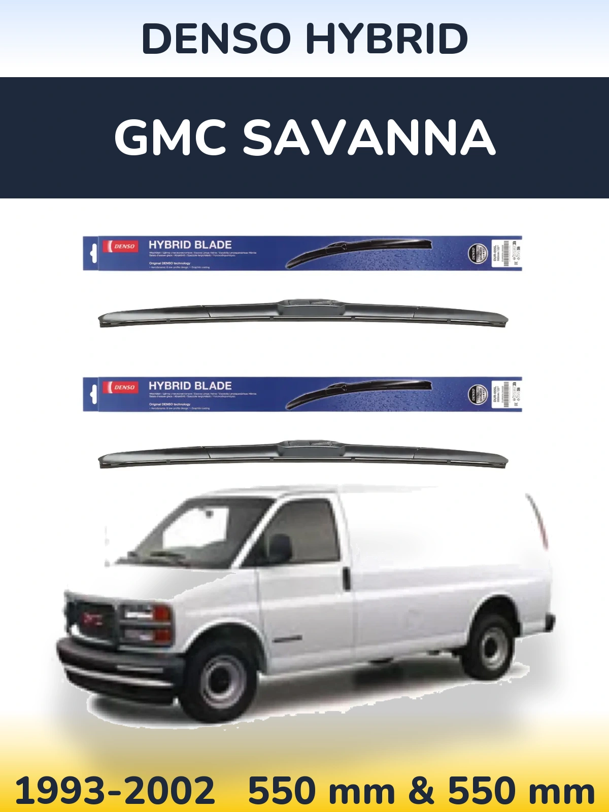 Front wiper blade set Denso Hybrid 550 & 550 mm for GMC Savanna 1993-2002
