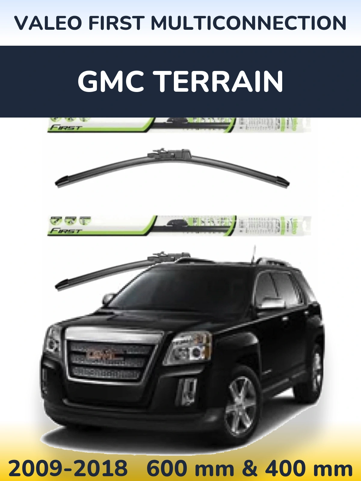 Комплект передніх щіток Valeo First MultiConnection 600 & 400 мм для GMC Terrain 2009-2018