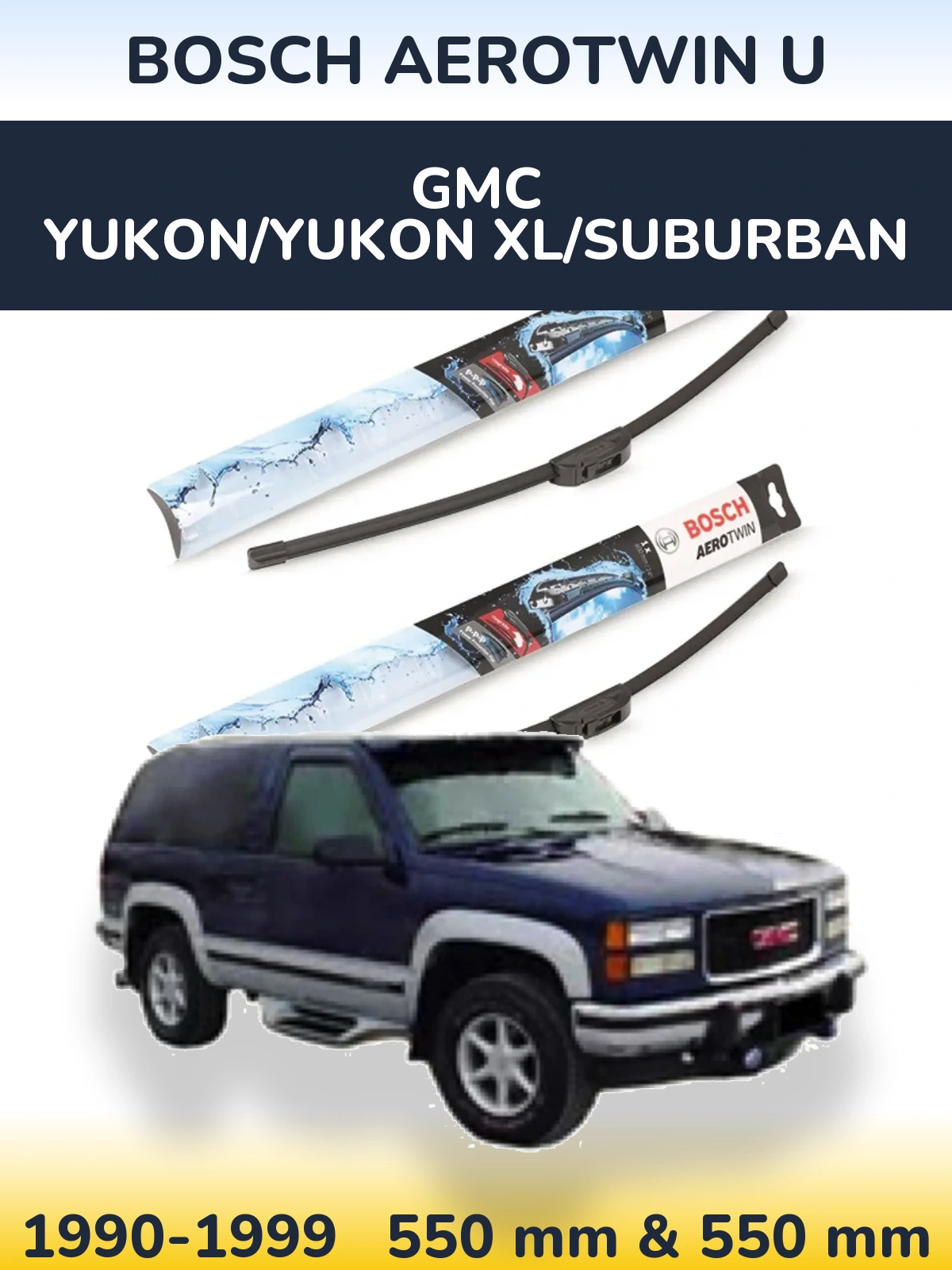 Комплект передніх щіток BOSCH AeroTwin U 550 & 550 мм для GMC Yukon/Yukon XL/Suburban 1990-1999