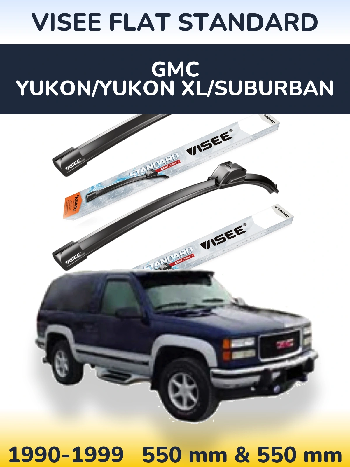 Front wiper blade set VISEE FLAT STANDARD 550 & 550 mm for GMC Yukon/Yukon XL/Suburban 1990-1999