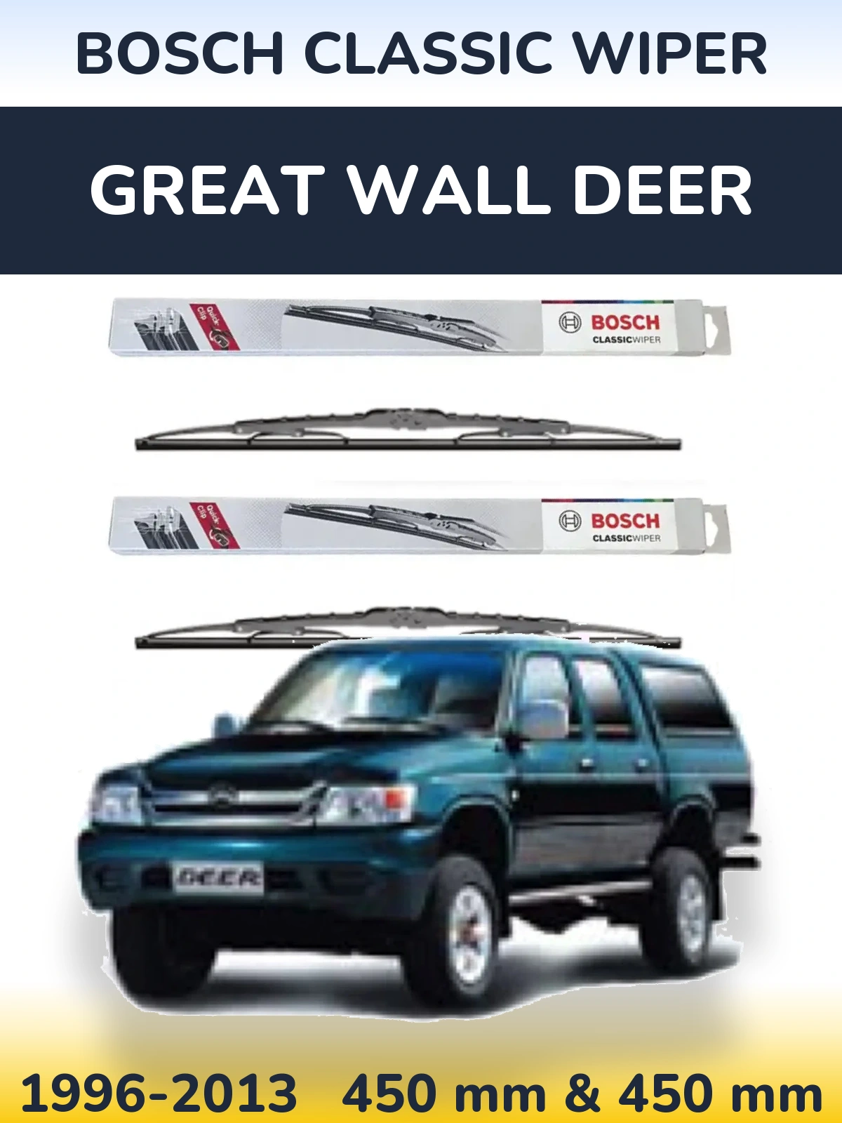 Komplet przednich wycieraczek BOSCH Classic Wiper 450 & 450 mm do Great Wall Deer 1996-2013