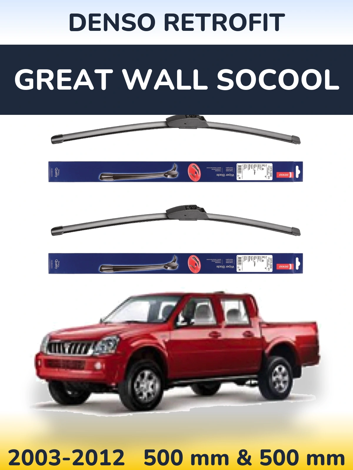 Front wiper blade set Denso Retrofit 500 & 500 mm for Great Wall SoCool 2003-2012