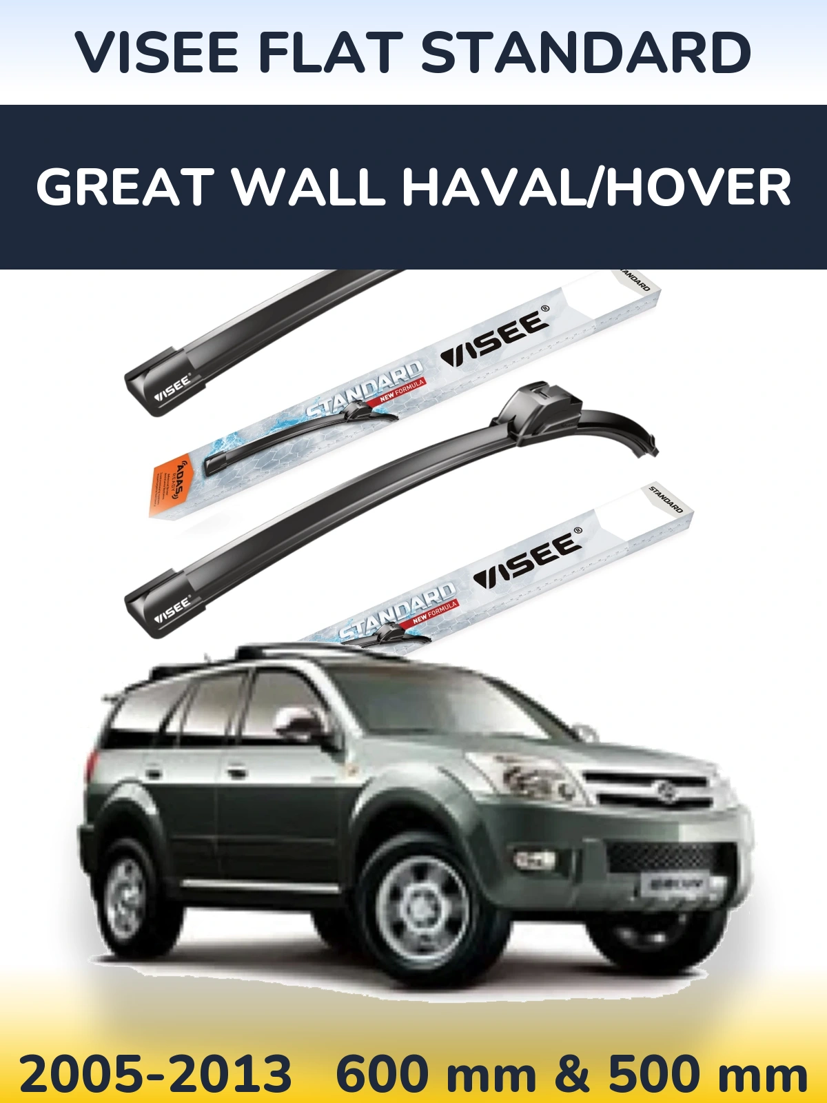 Front wiper blade set VISEE FLAT STANDARD 600 & 500 mm for Great Wall Haval/Hover 2005-2013