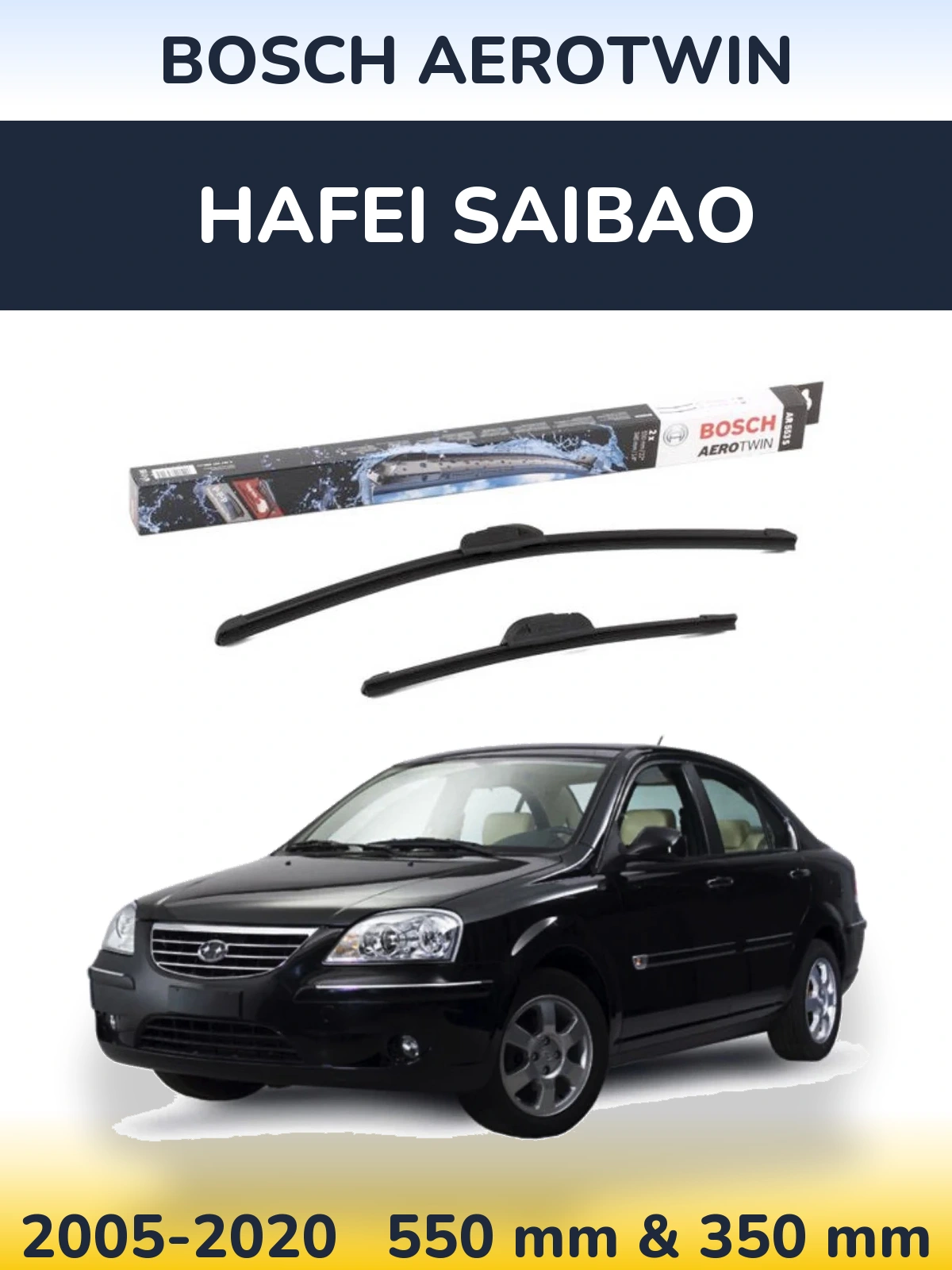 Front wiper blade set BOSCH AeroTwin 550 & 350 mm for Hafei Saibao 2005-2020