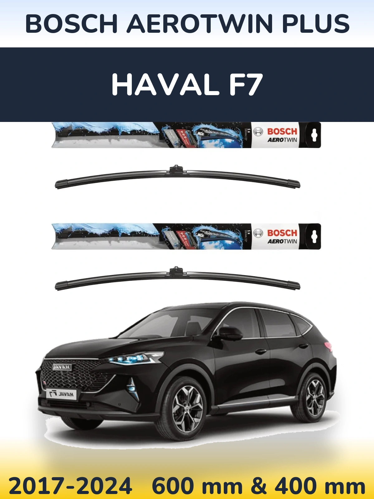 Komplet przednich wycieraczek BOSCH AeroTwin Plus 600 & 400 mm do Haval F7 2017-2024