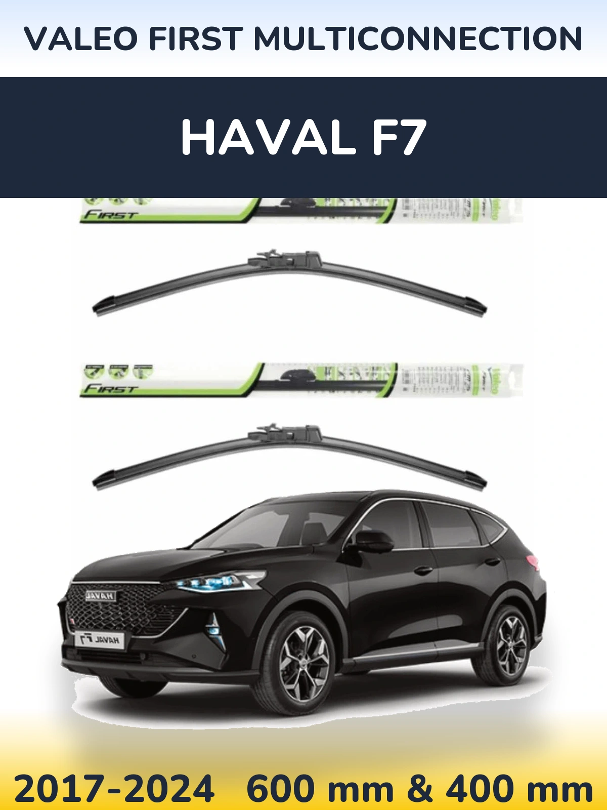 Komplet przednich wycieraczek Valeo First MultiConnection 600 & 400 mm do Haval F7 2017-2024