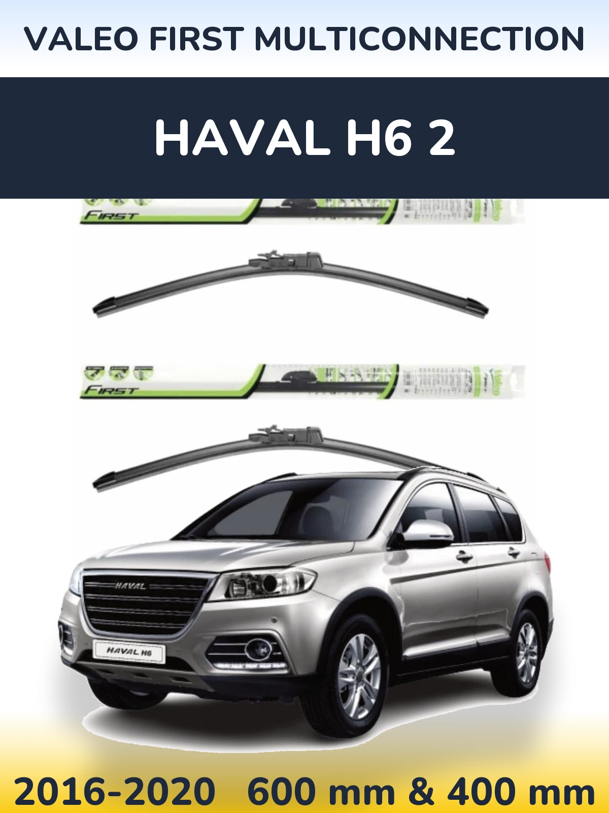 Front wiper blade set Valeo First MultiConnection 600 & 400 mm for Haval H6 2 2016-2020