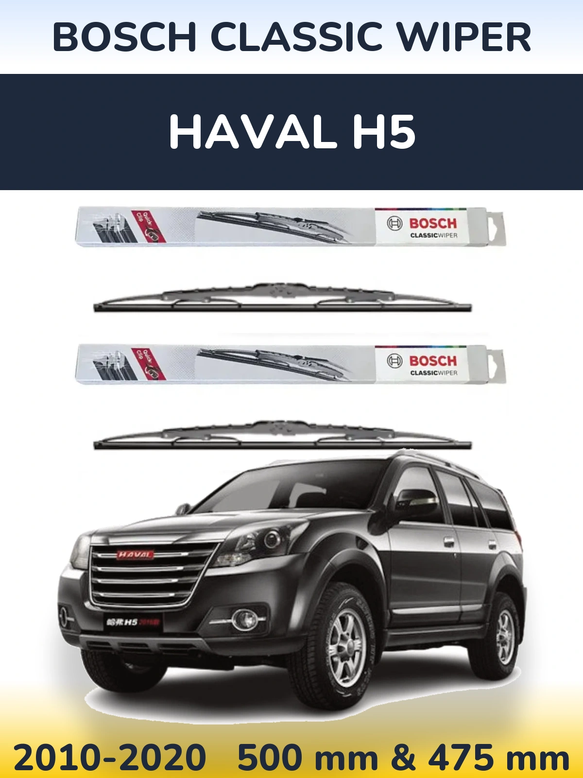 Komplet przednich wycieraczek BOSCH Classic Wiper 500 & 475 mm do Haval H5 2010-2020