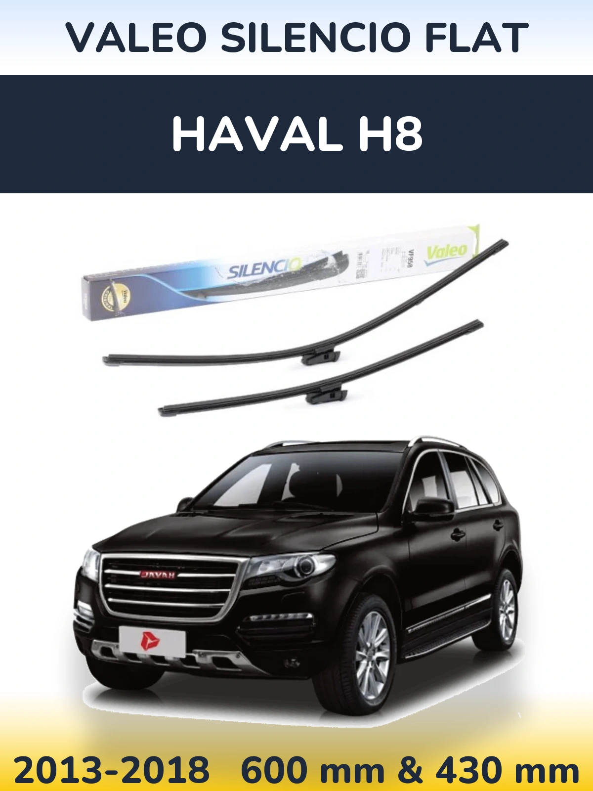 Front wiper blade set Valeo Silencio Flat 600 & 430 mm for Haval H8 2013-2018