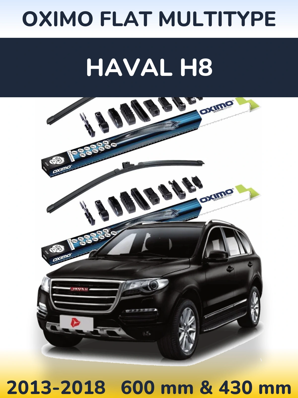 Front wiper blade set Oximo Flat MultiTypee 600 & 430 mm for Haval H8 2013-2018