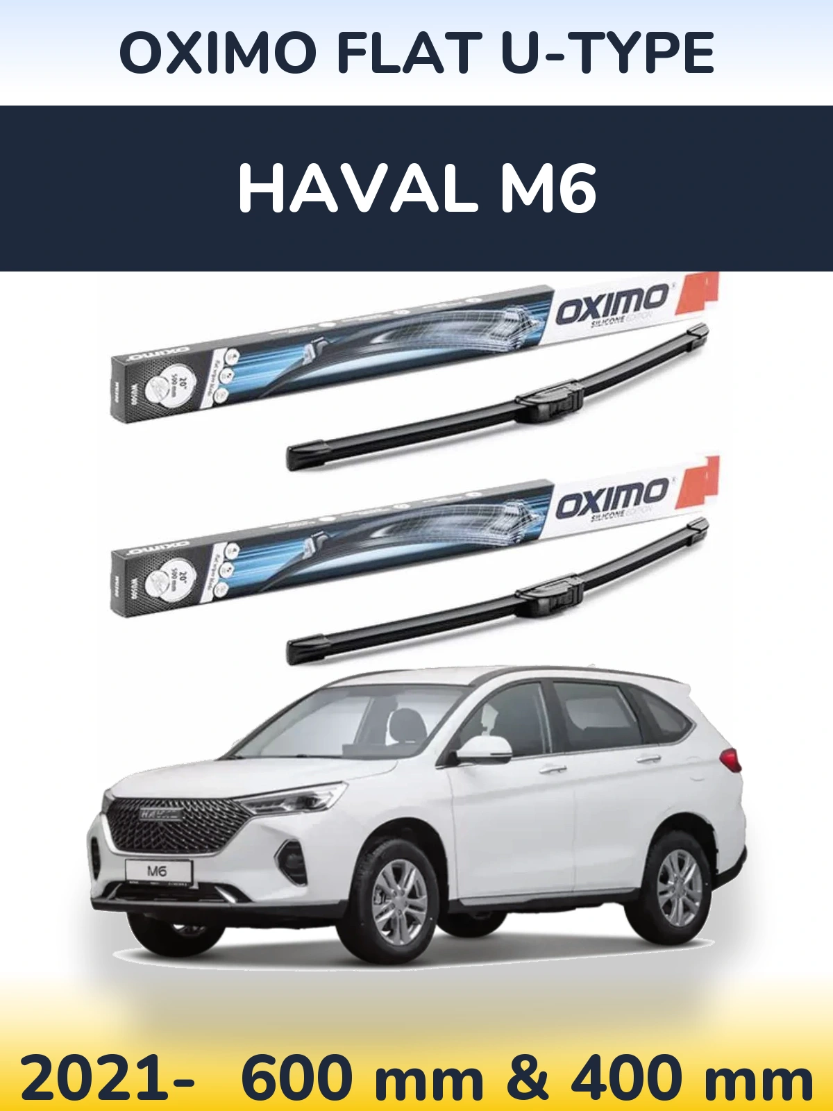 Front wiper blade set Oximo Flat U-type 600 & 400 mm for Haval M6 2021-2026