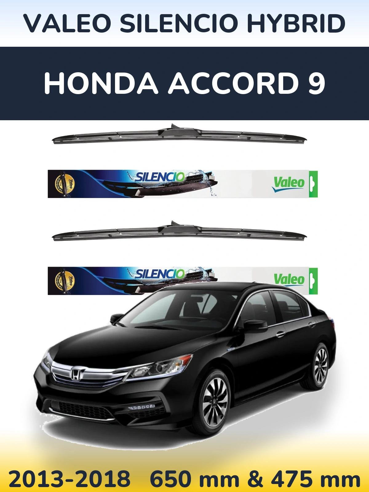 Комплект передніх щіток Valeo Silencio Hybrid 650 & 475 мм для Honda Accord 9 2013-2018