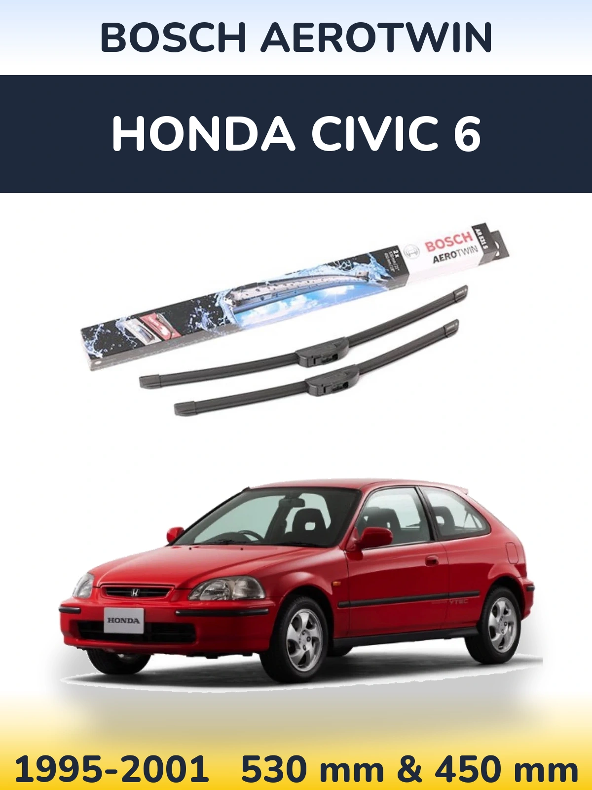 Front wiper blade set BOSCH AeroTwin 530 & 450 mm for Honda Civic 6 1995-2001