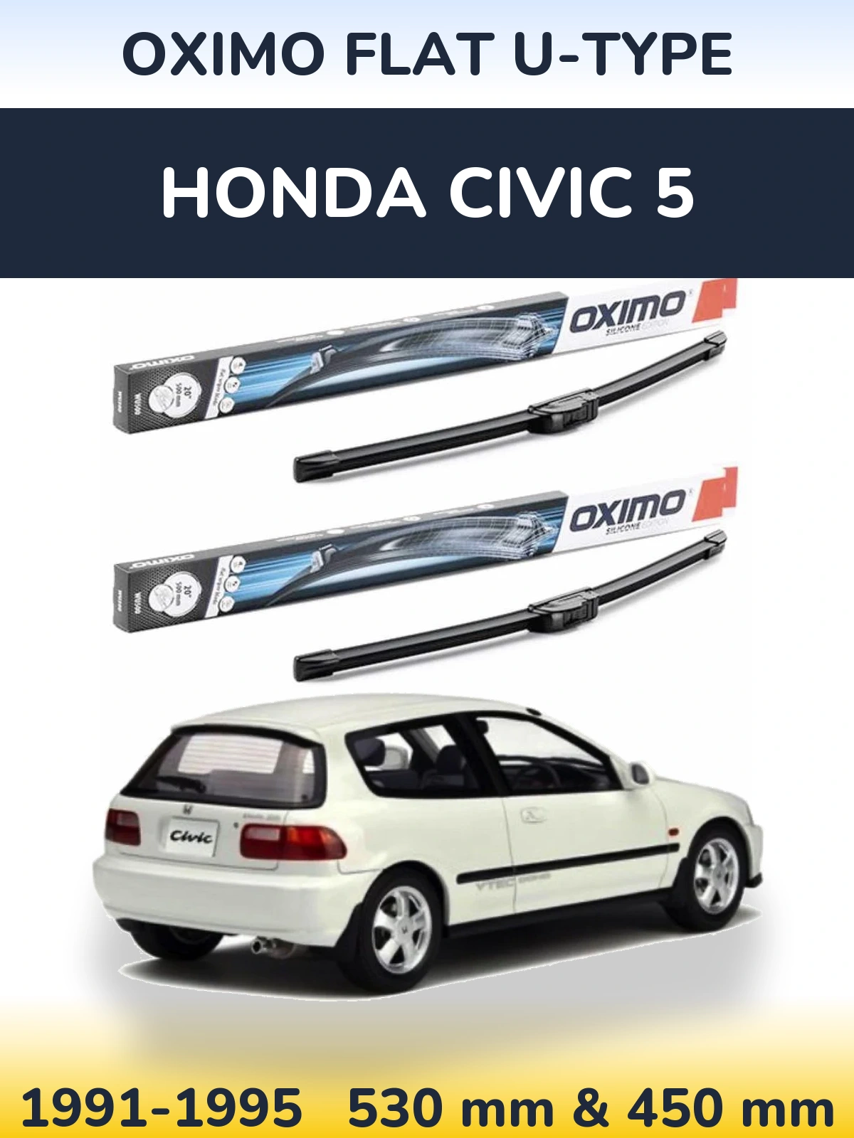 Front wiper blade set Oximo Flat U-type 530 & 450 mm for Honda Civic 5 1991-1995