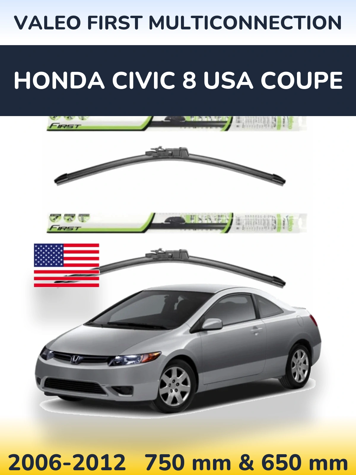 Komplet przednich wycieraczek Valeo First MultiConnection 750 & 650 mm do Honda Civic 8 USA coupe 2006-2012