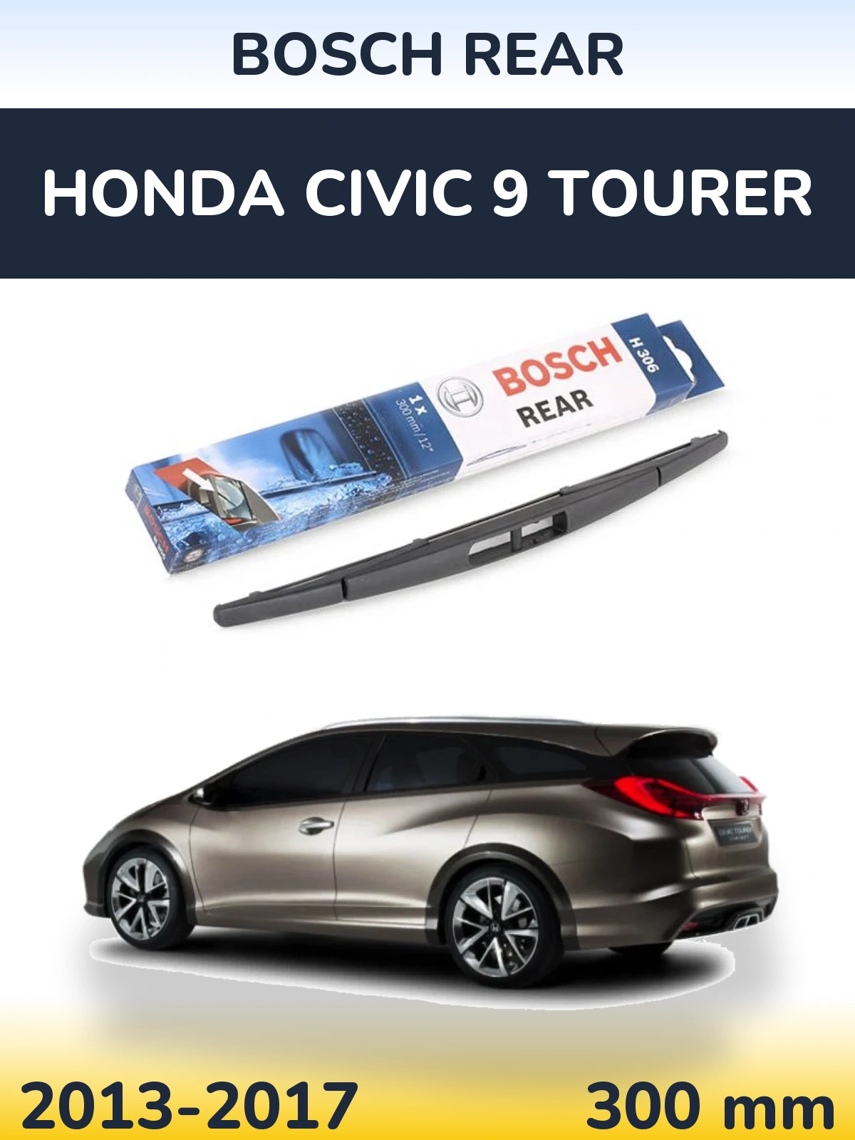 Tylna wycieraczka BOSCH Rear 300 mm do Honda Civic 9 Tourer 2013-2017