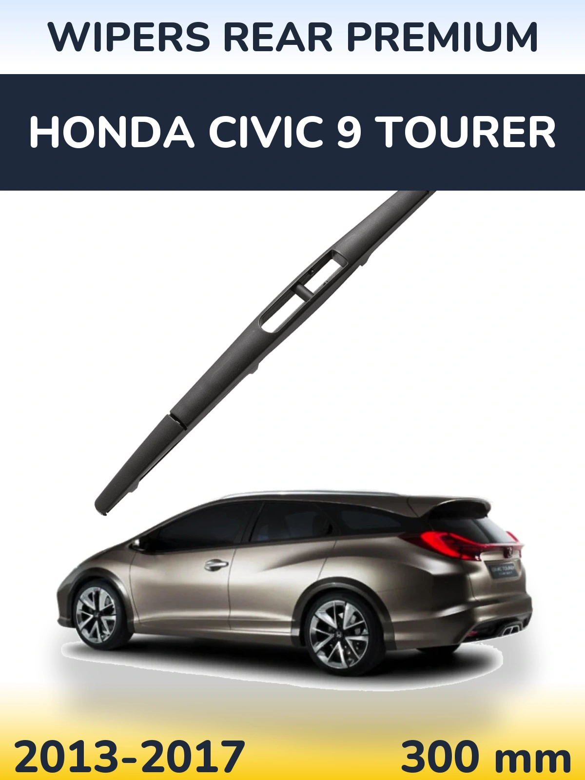Задний дворник WIPERS REAR PREMIUM 300 мм для Honda Civic 9 Tourer 2013-2017