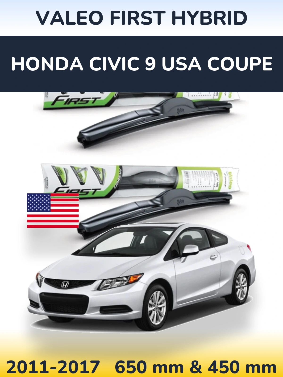 Front wiper blade set Valeo First Hybrid 650 & 450 mm for Honda Civic 9 USA coupe 2011-2017