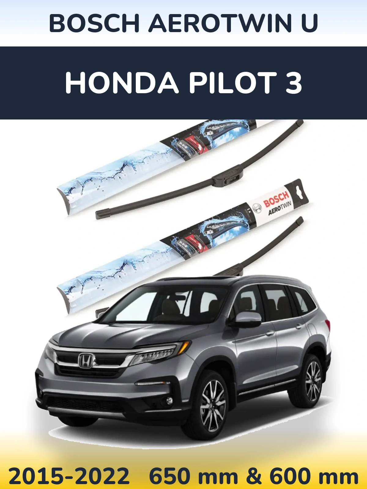 Front wiper blade set BOSCH AeroTwin U 650 & 600 mm for Honda Pilot 3 2015-2022
