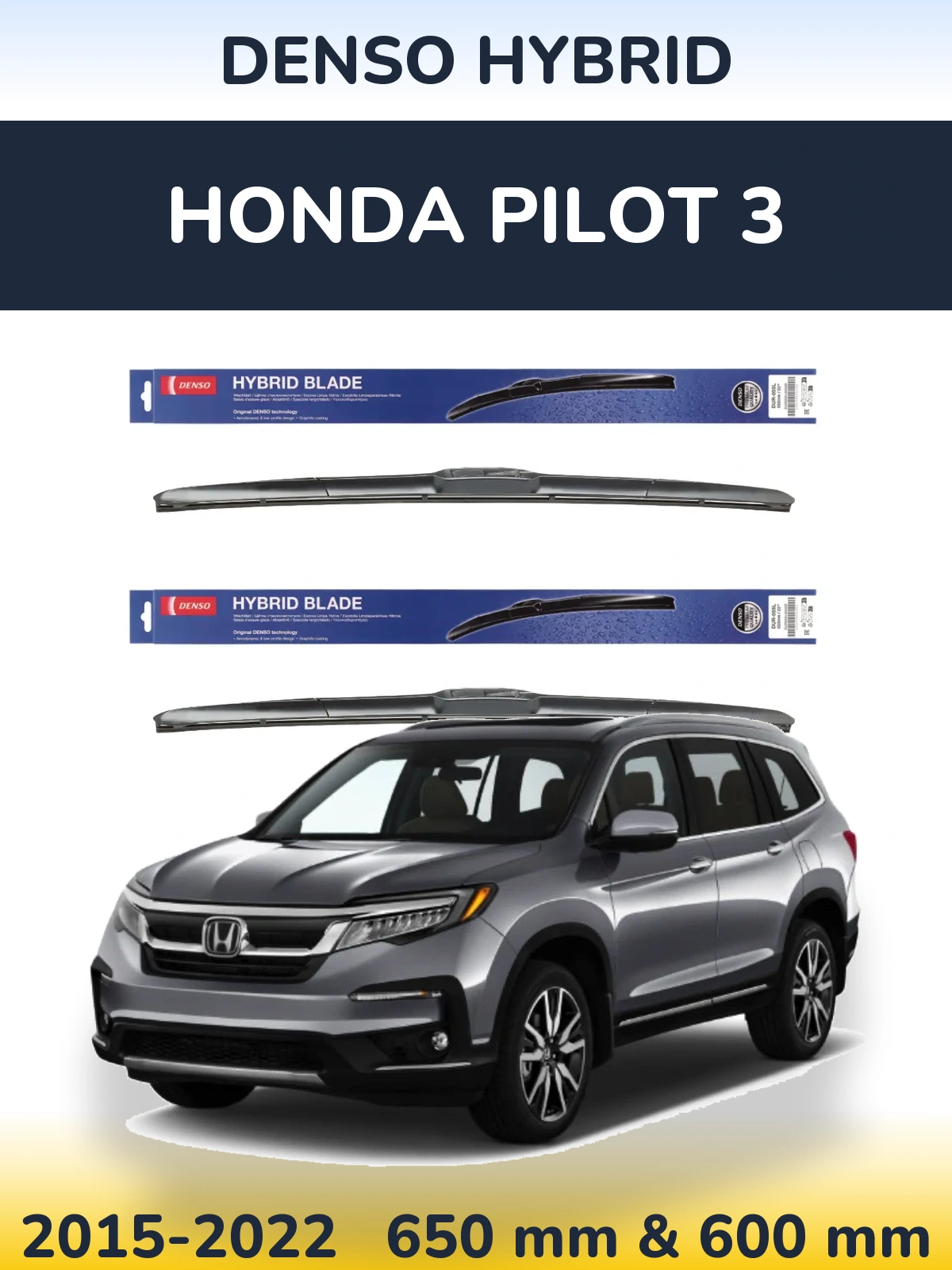 Front wiper blade set Denso Hybrid 650 & 600 mm for Honda Pilot 3 2015-2022
