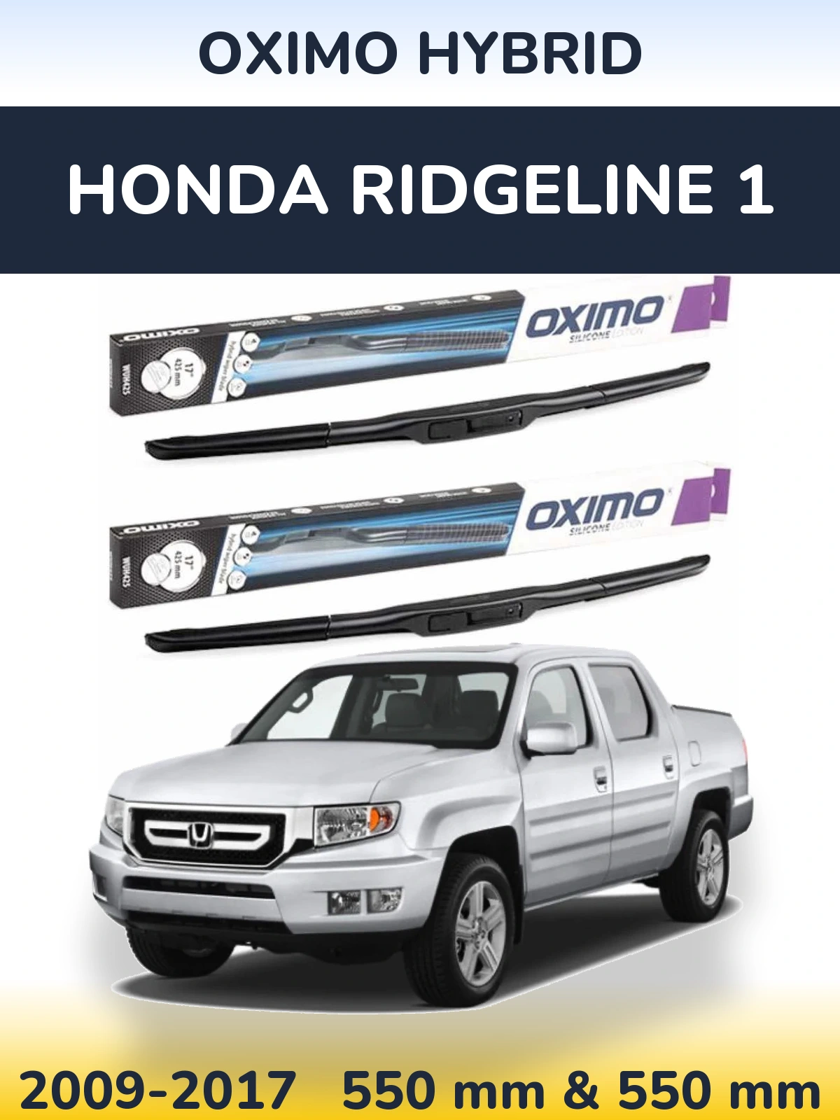 Front wiper blade set Oximo Hybrid 550 & 550 mm for Honda Ridgeline 1 2009-2017