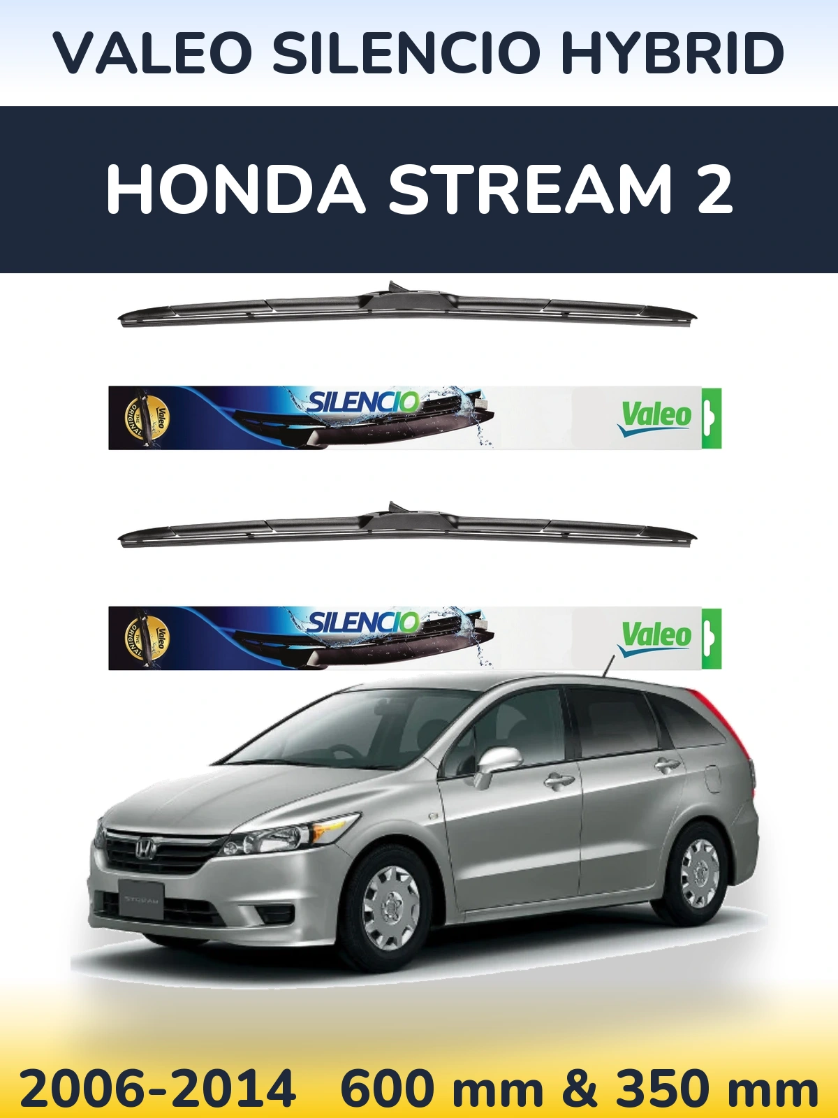 Front wiper blade set Valeo Silencio Hybrid 600 & 350 mm for Honda Stream 2 2006-2014