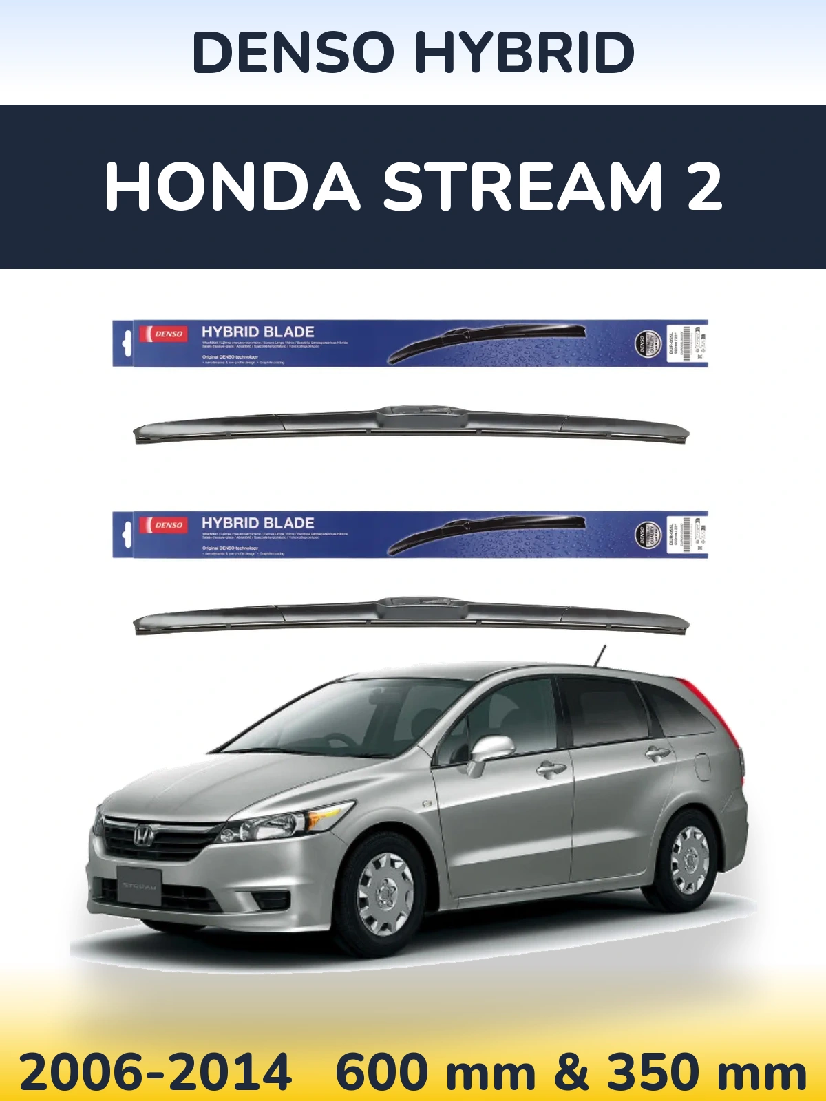 Front wiper blade set Denso Hybrid 600 & 350 mm for Honda Stream 2 2006-2014