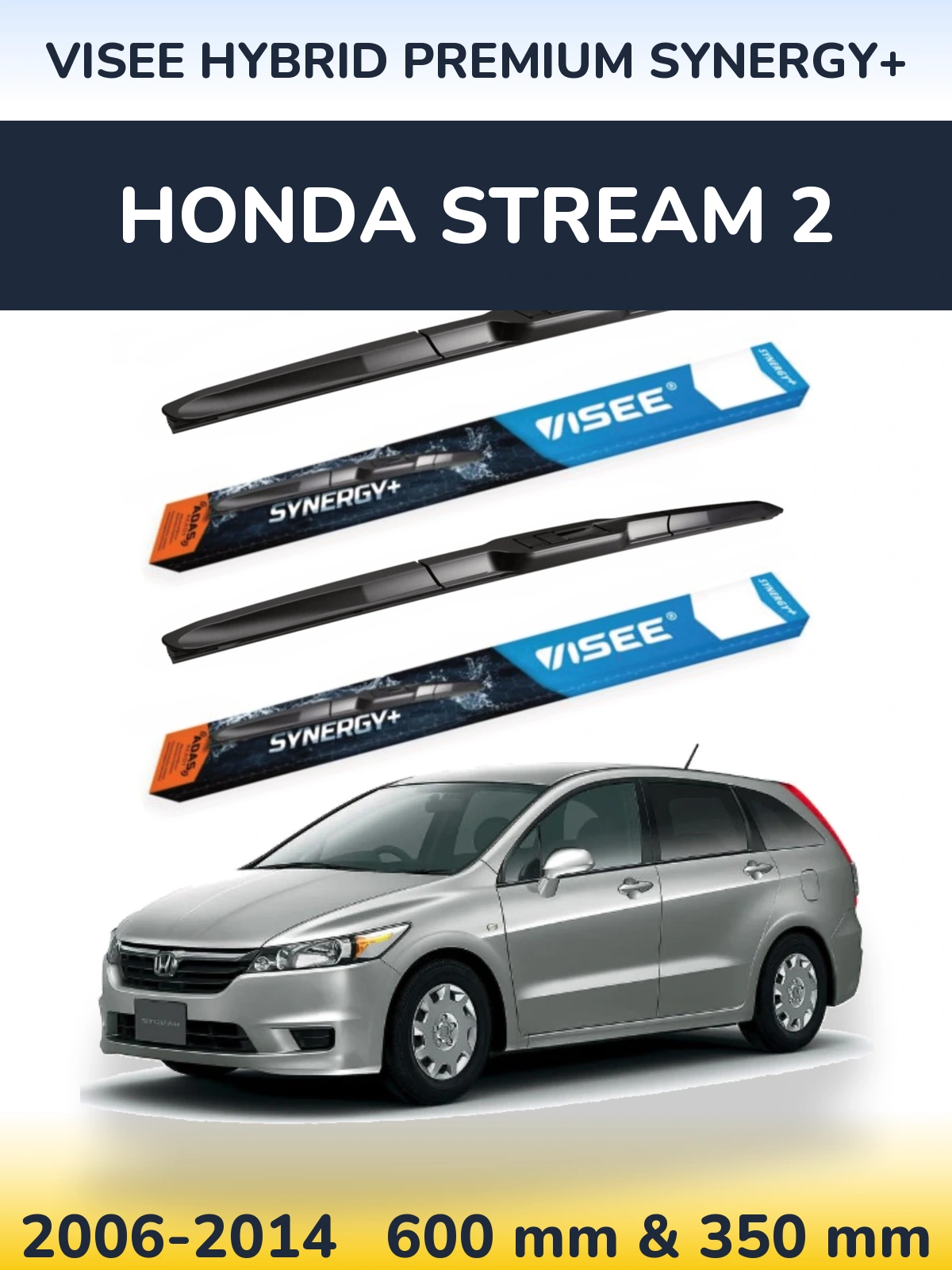 Комплект передніх щіток VISEE HYBRID PREMIUM SYNERGY+ 600 & 350 мм для Honda Stream 2 2006-2014