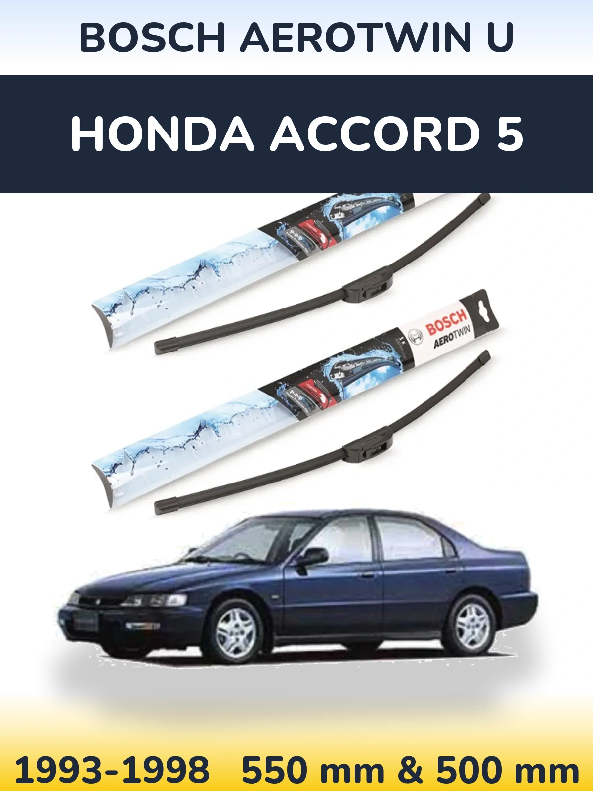 Комплект передніх щіток BOSCH AeroTwin U 550 & 500 мм для Honda Accord 5 1993-1998