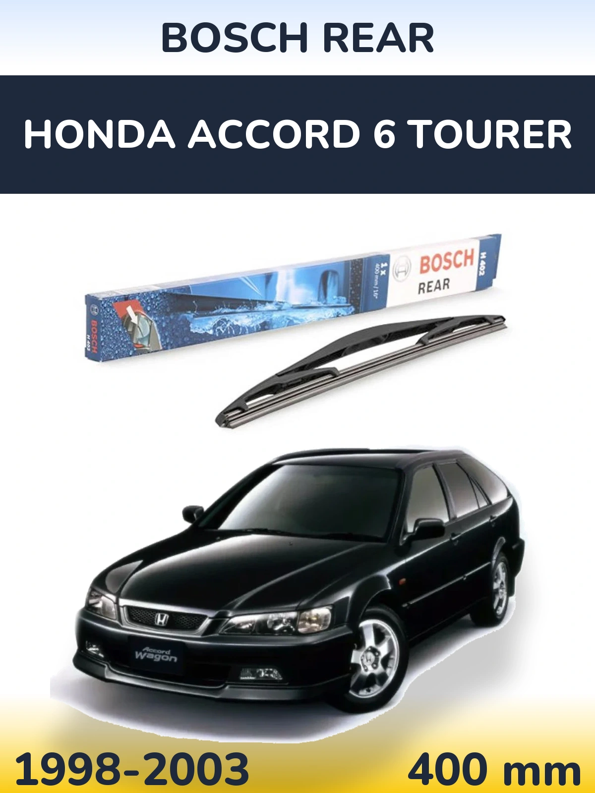 Задня щітка BOSCH Rear 400 мм для Honda Accord 6 Tourer 1998-2003