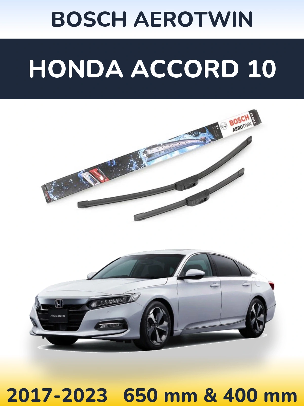 Front wiper blade set BOSCH AeroTwin 650 & 400 mm for Honda Accord 10 2017-2023