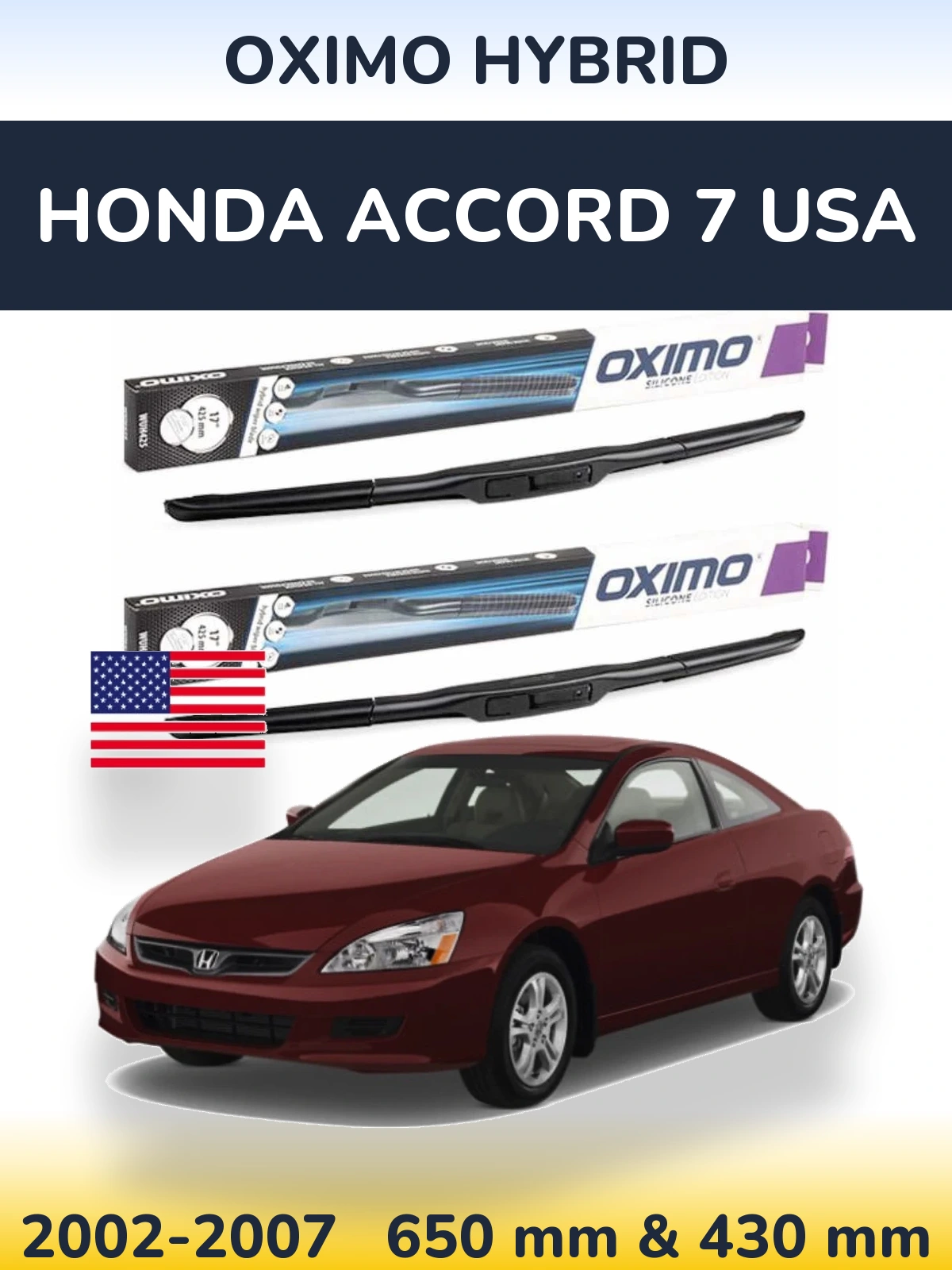 Front wiper blade set Oximo Hybrid 650 & 430 mm for Honda Accord 7 USA 2002-2007