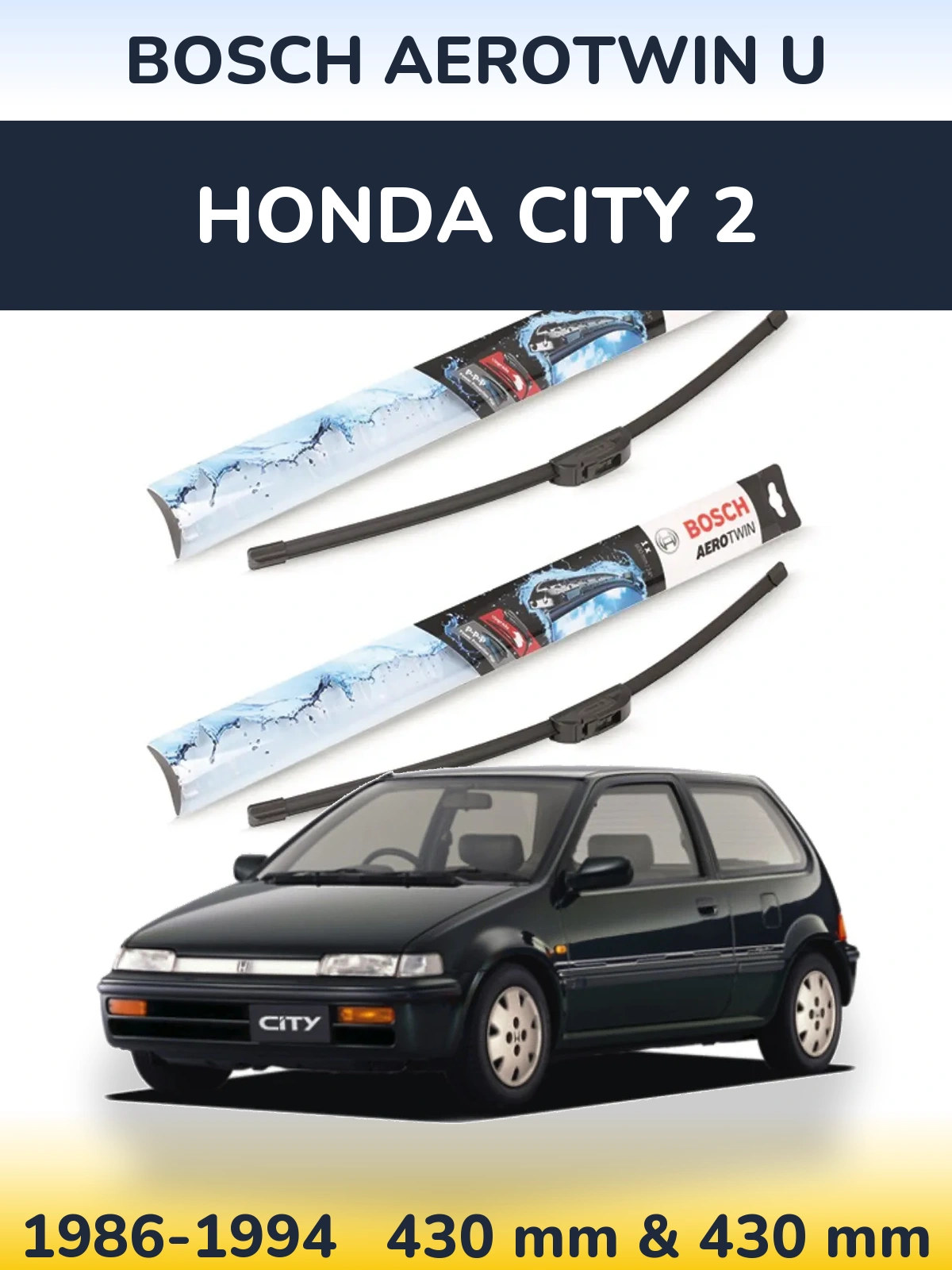 Комплект передніх щіток BOSCH AeroTwin U 430 & 430 мм для Honda City 2 1986-1994