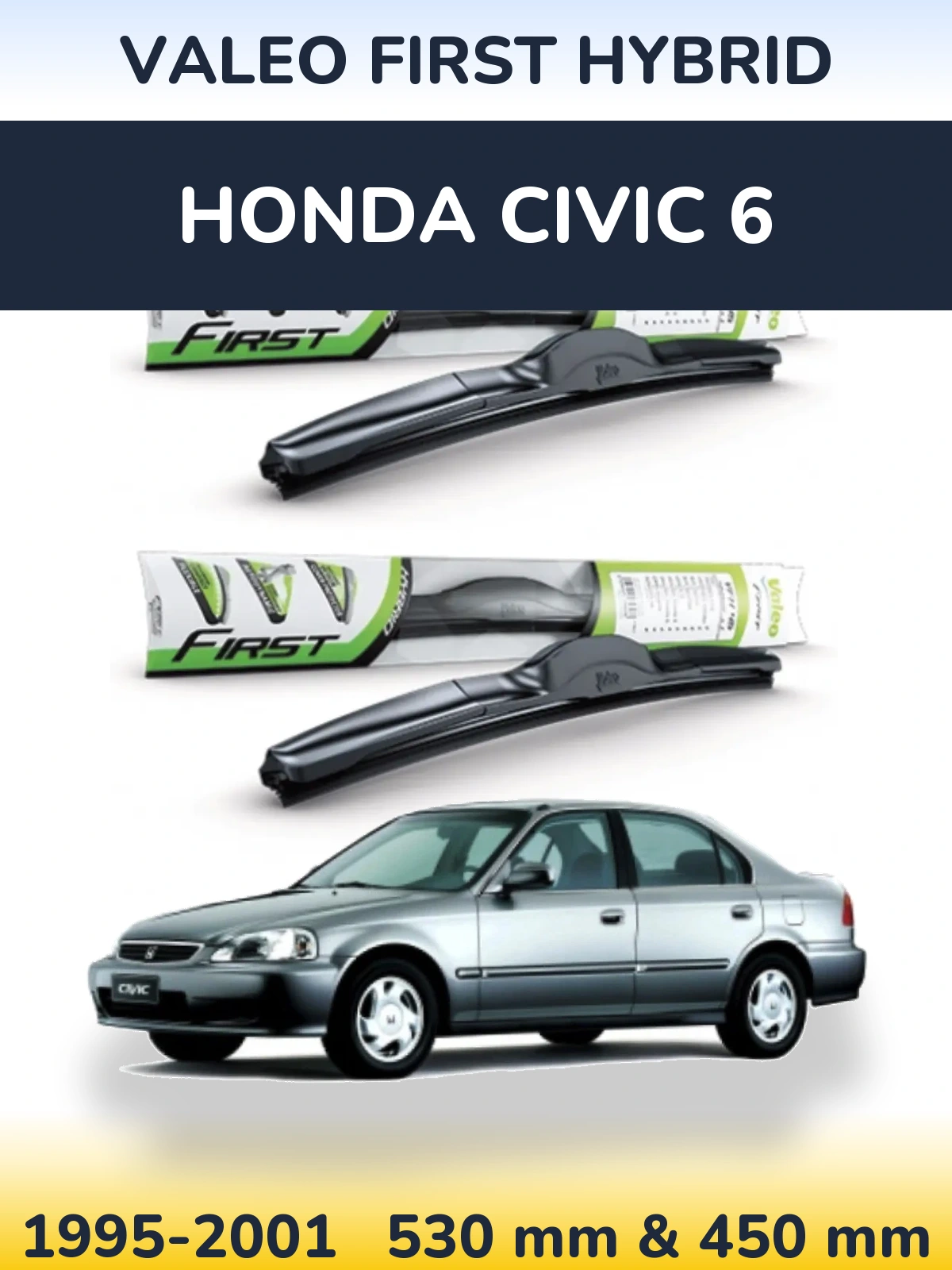 Комплект передних дворников Valeo First Hybrid 530 & 450 мм для Honda Civic 6 1995-2001
