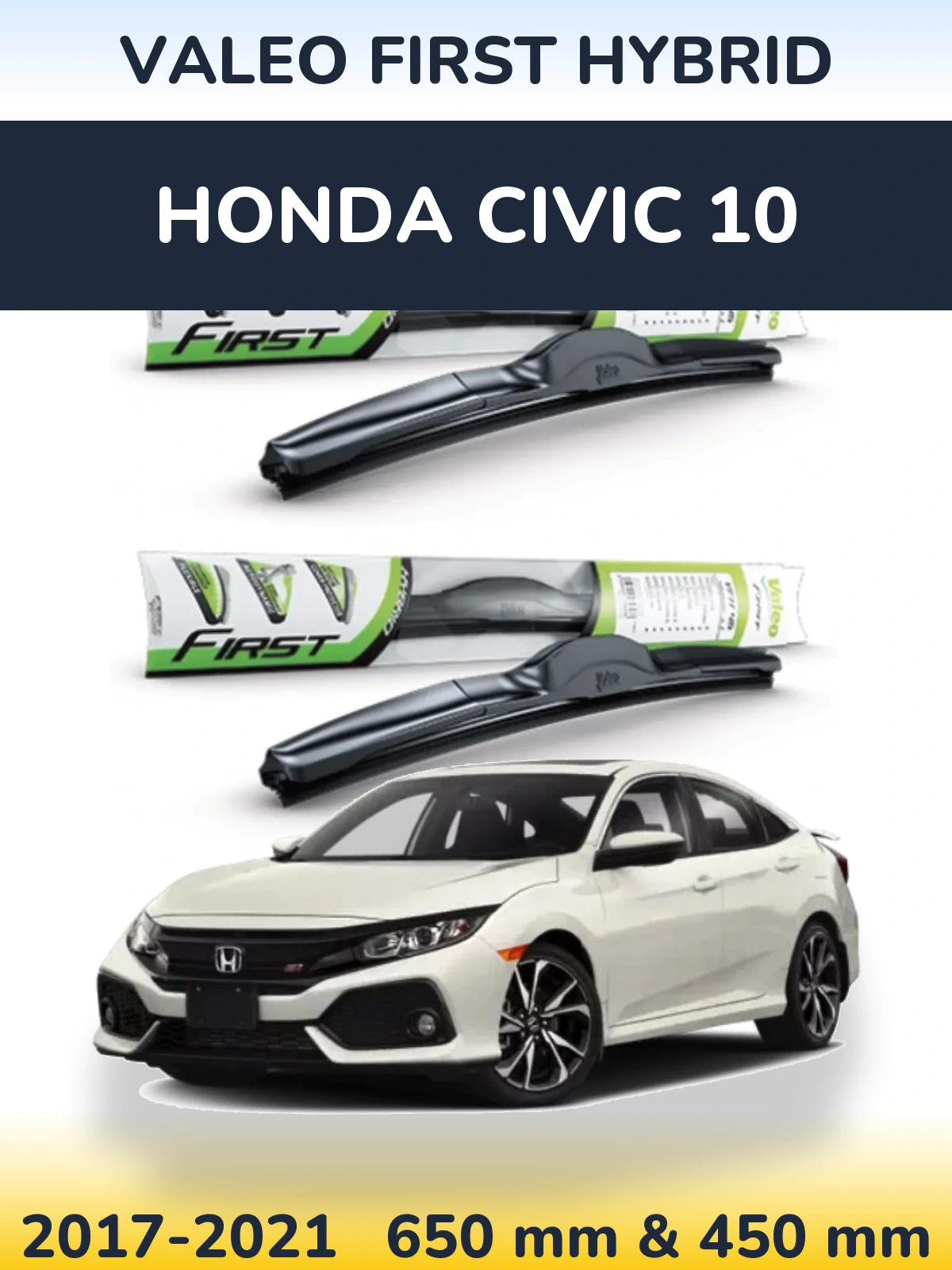 Komplet przednich wycieraczek Valeo First Hybrid 650 & 450 mm do Honda Civic 10 2017-2021