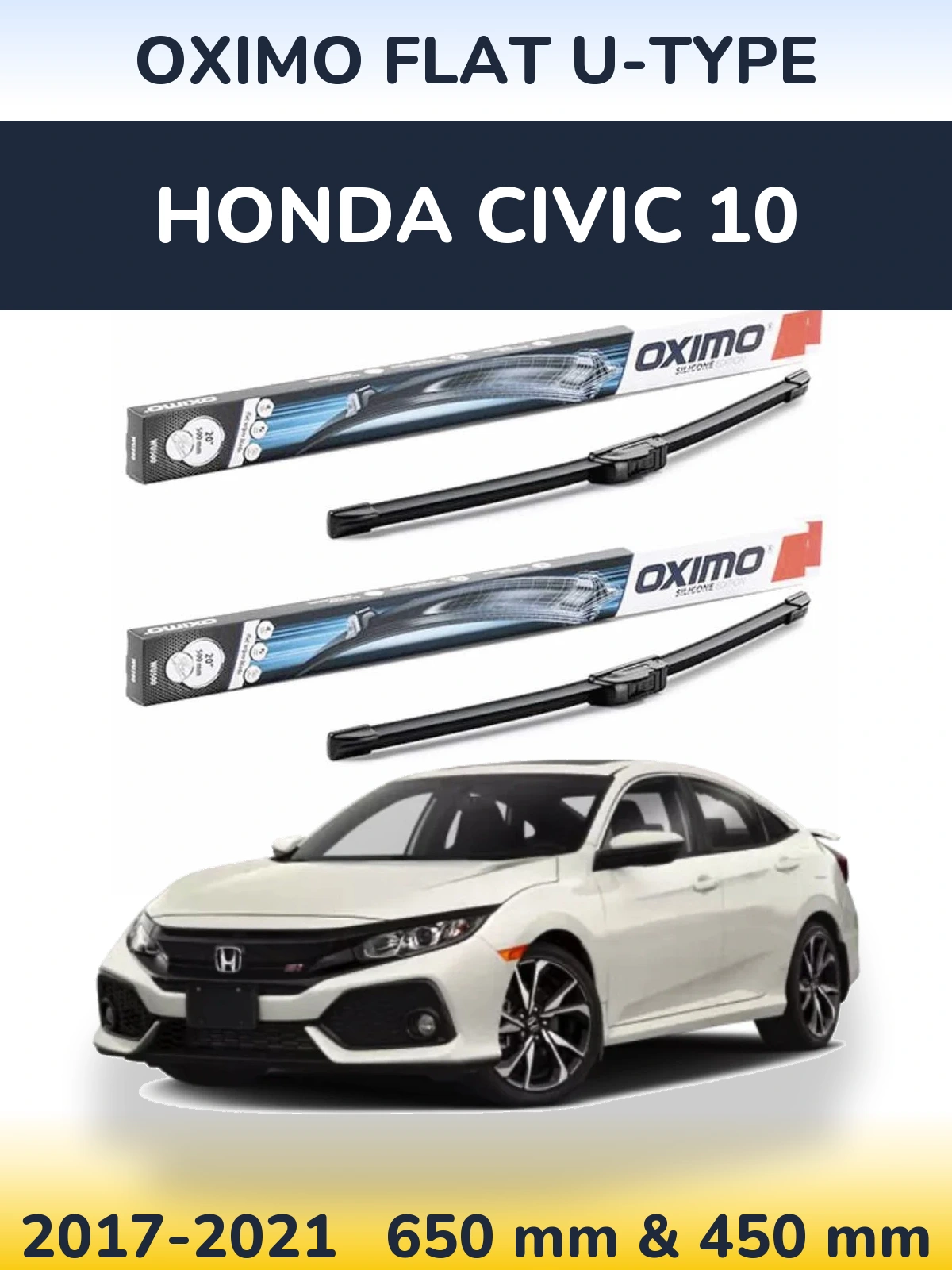 Front wiper blade set Oximo Flat U-type 650 & 450 mm for Honda Civic 10 2017-2021