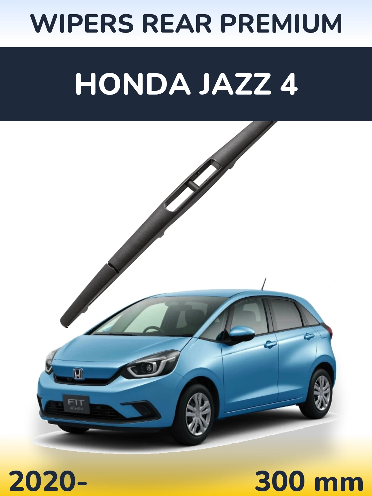 Задня щітка WIPERS REAR PREMIUM 300 мм для Honda Jazz 4 2020-2026